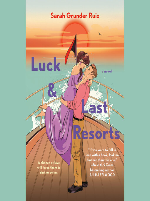 Title details for Luck and Last Resorts by Sarah Grunder Ruiz - Wait list